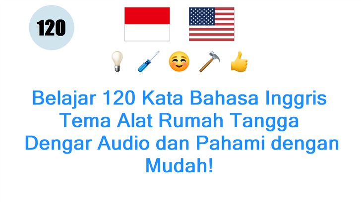 Belajar 120 Kata Bahasa Inggris Tema Alat Rumah Tangga: Dengar Audio dan Pahami dengan Mudah!